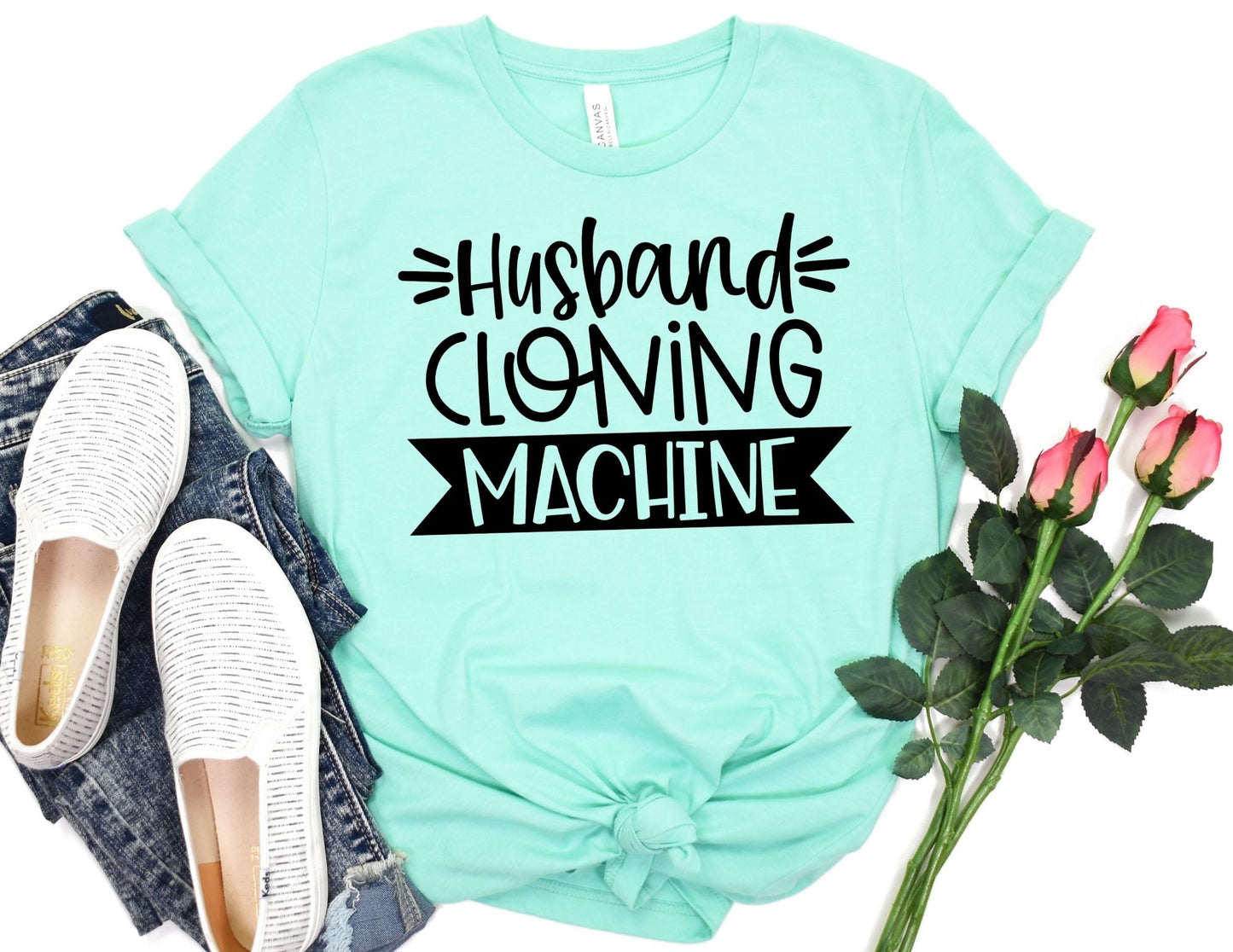 Husband Cloning Machine Shirt - Funny Mom Shirt