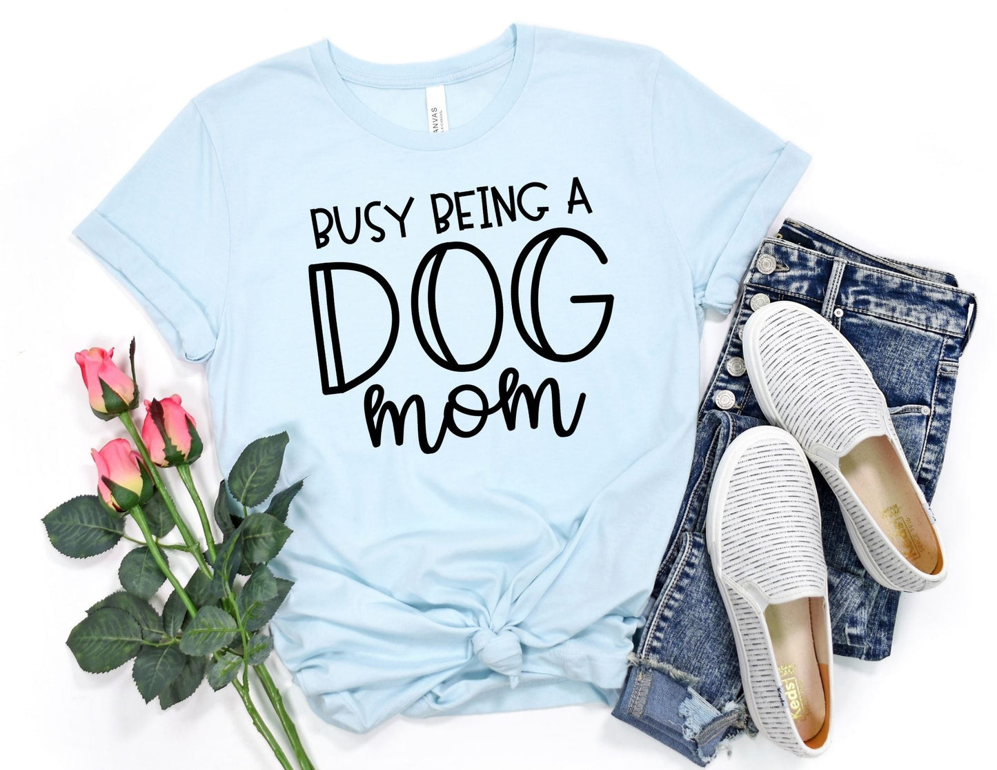 Busy Being a Dog Mom Shirt - Dog Mom Shirt