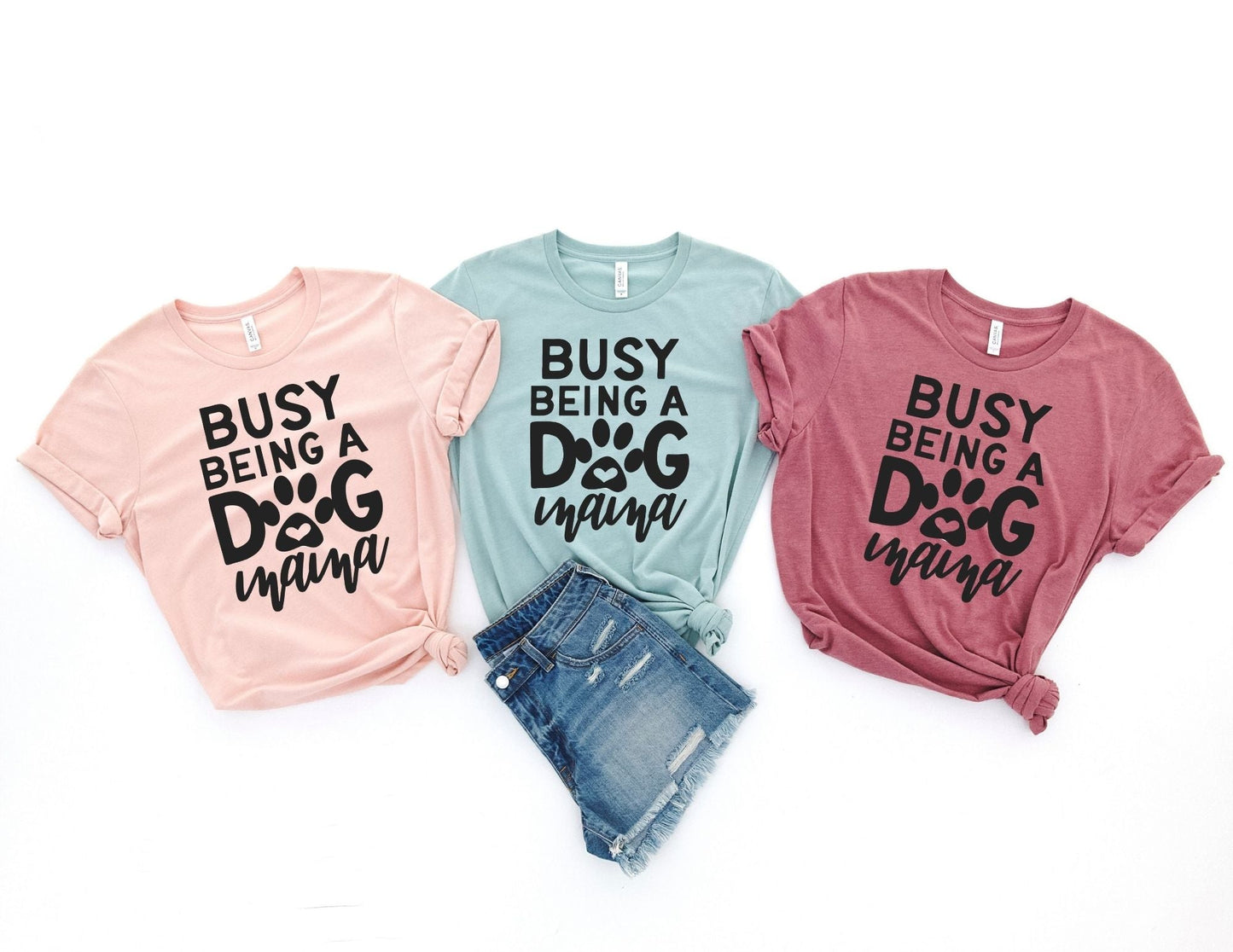 Busy Being a Dog Mama Shirt - Dog Mom Shirt