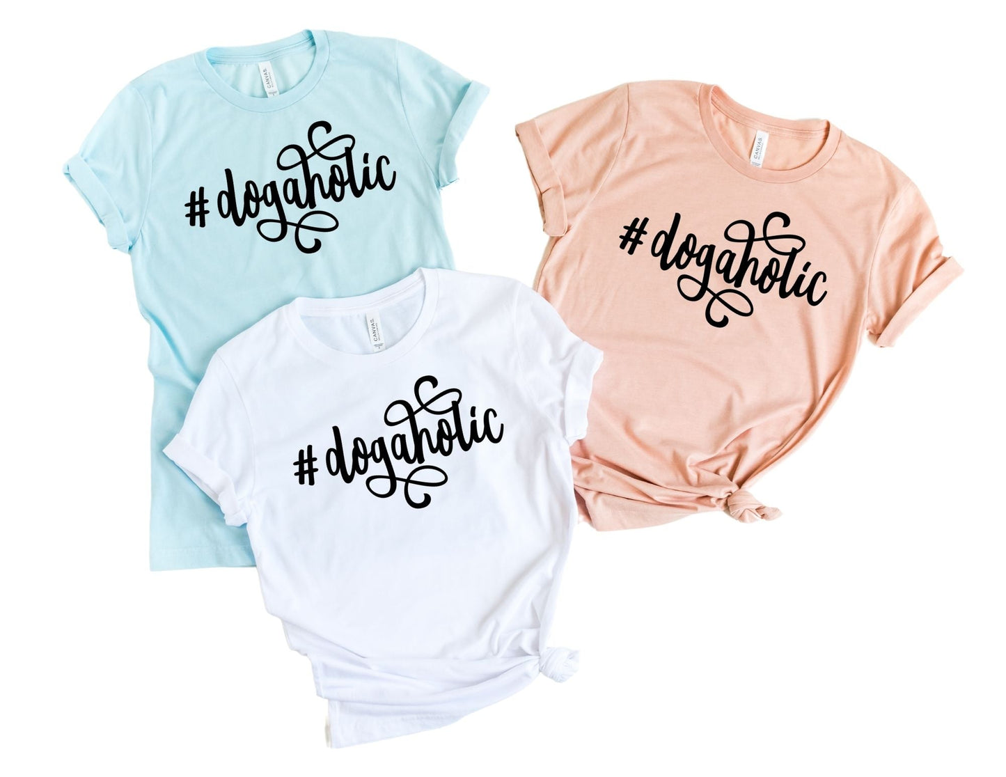 Dogaholic Shirt - Dog Mom Shirt