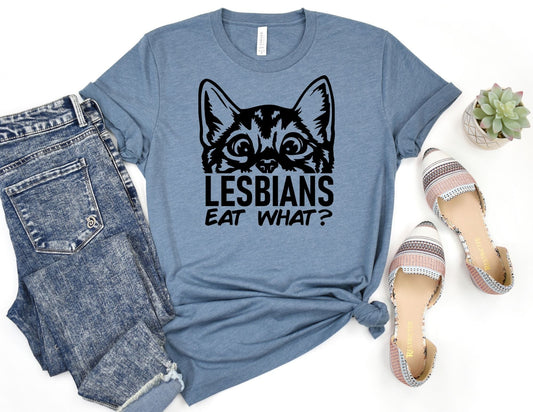 Lesbians Eat What Shirt - Pride Funny Shirt