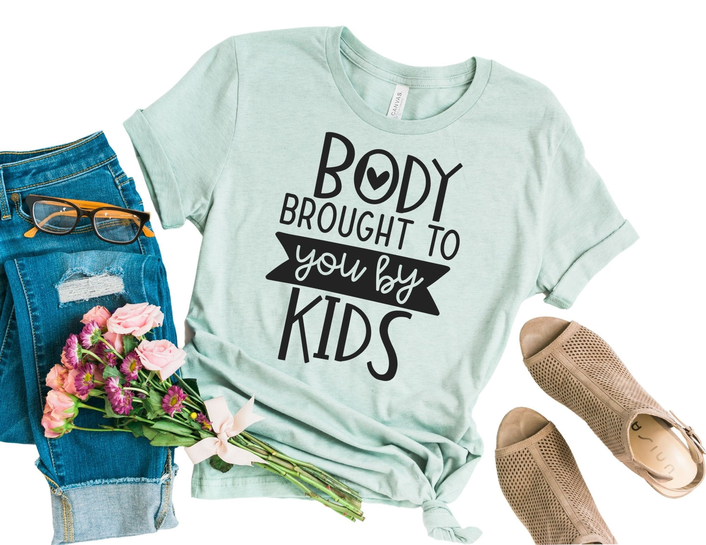 Body Brought to you by Kids Shirt - Funny Mom Shirt