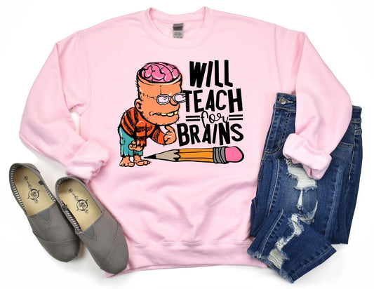 Will Teach for Brains Sweatshirt - Halloween Teacher Sweatshirt