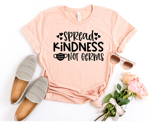 Spread Kindness Not Germs Shirt - Teacher Shirt