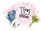 T is For Teacher Sweatshirt - Teacher Sweatshirt