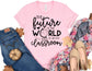 The Future of the World is in my Classroom Shirt - Teacher Shirt