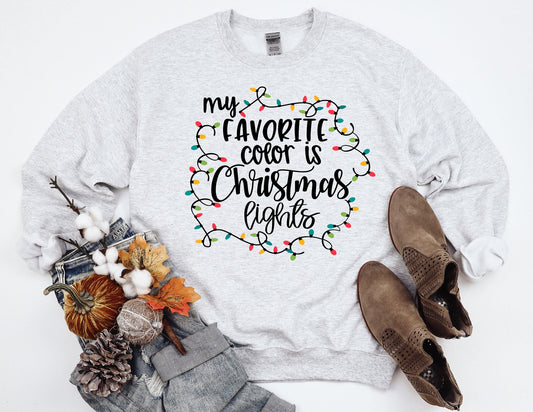 My Favorite Color is Christmas Lights Sweatshirt - Christmas Sweatshirt