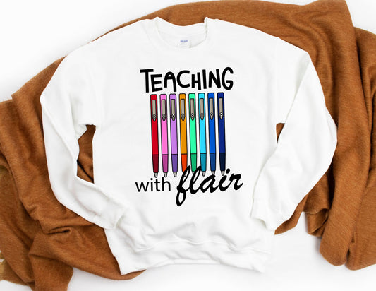 Teaching with Flair Sweatshirt - Teacher Sweatshirt