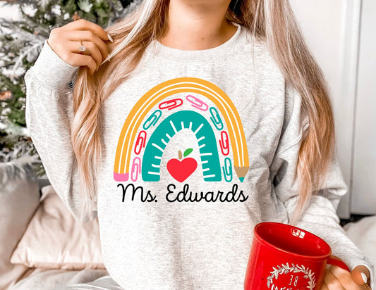 Custom Teacher Rainbow Sweatshirt - Custom Name Teacher Sweatshirt