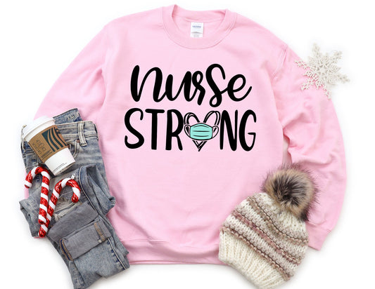 Nurse Strong Sweatshirt - Nurse Sweatshirt