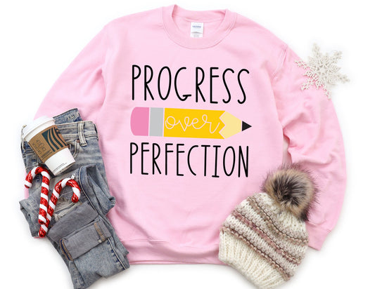 Progress over Perfection Sweatshirt - Teacher Sweatshirt