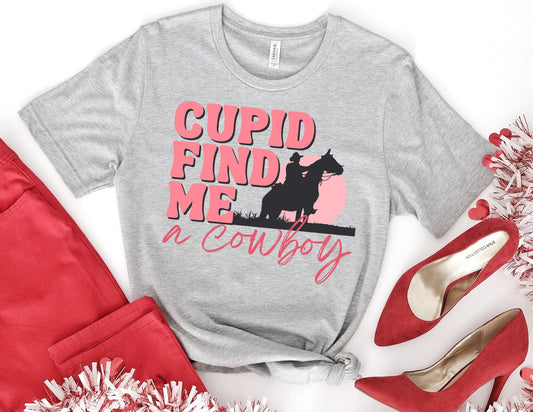 Cupid Find me a Cowboy Shirt - Valentines Day Shirt