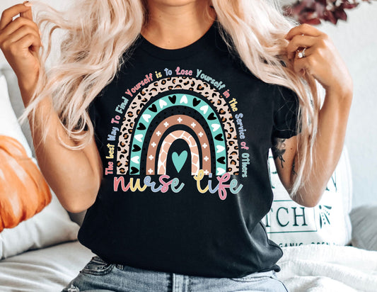 Nurse Life Rainbow Shirt - The Best Way to Find Yourself is to lose Yourself in the Service of Others Nurse Shirt