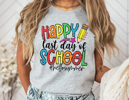Happy Last Day of School #hellosummer Shirt - Teacher Shirt