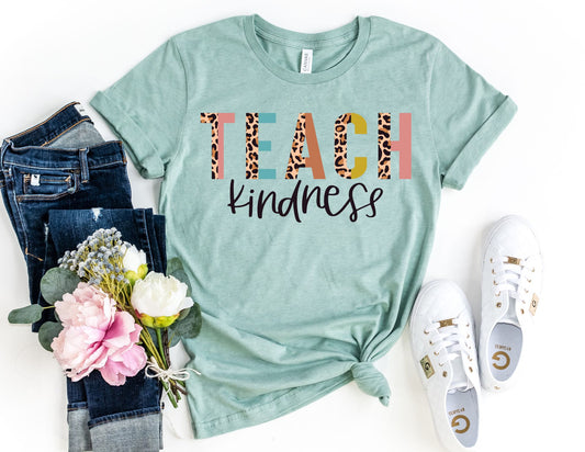 Teach Kindness Shirt - Teacher Shirt