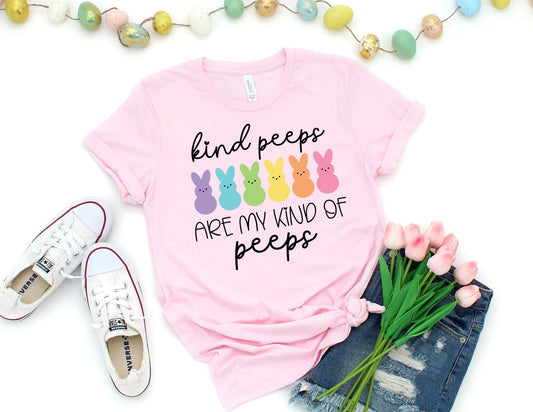 Kind Peeps are my Kind of Peeps Shirt - Easter Shirt