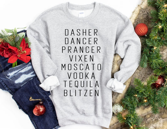 Dasher Dancer Prancer Vixen Moscato Vodka Tequila Blitzen Sweatshirt - Christmas Sweatshirt