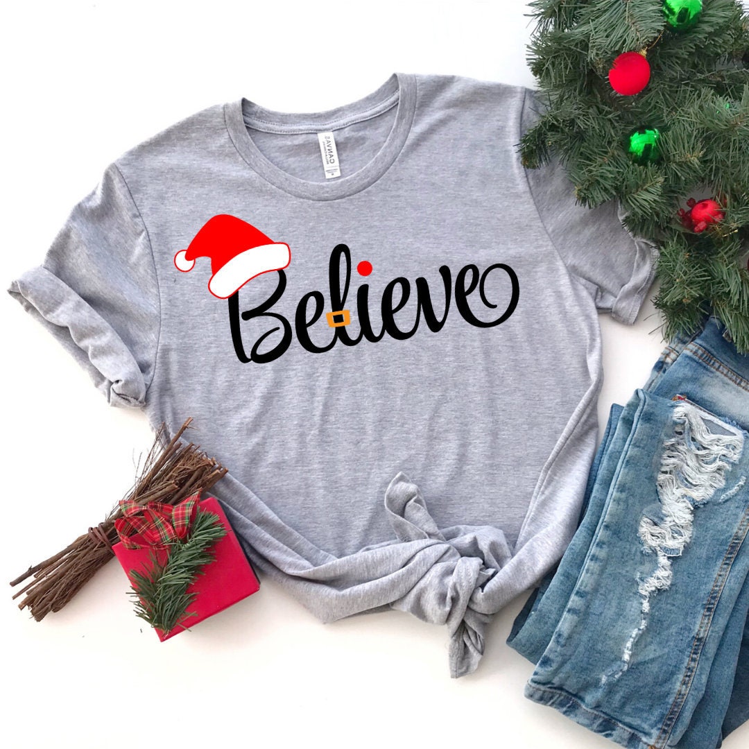 Believe Santa Shirt - Christmas Shirt