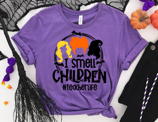 I Smell Children #Teacherlife - Halloween Teacher Shirt