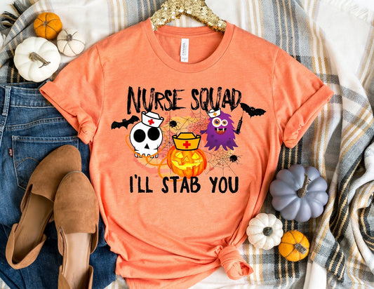 Nurse Squad I'll Stab You Shirt - Halloween Nurse Shirt