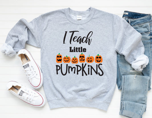 I Teach Little Pumpkins Sweatshirt - Halloween Teacher Sweatshirt