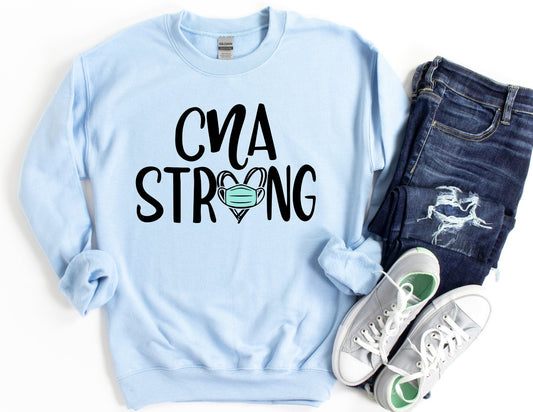 CNA Strong Sweatshirt - CNA Sweatshirt