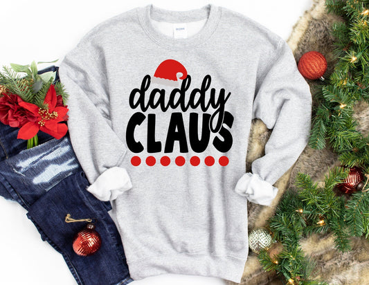 Daddy Claus Sweater - Daddy Christmas Sweatshirt