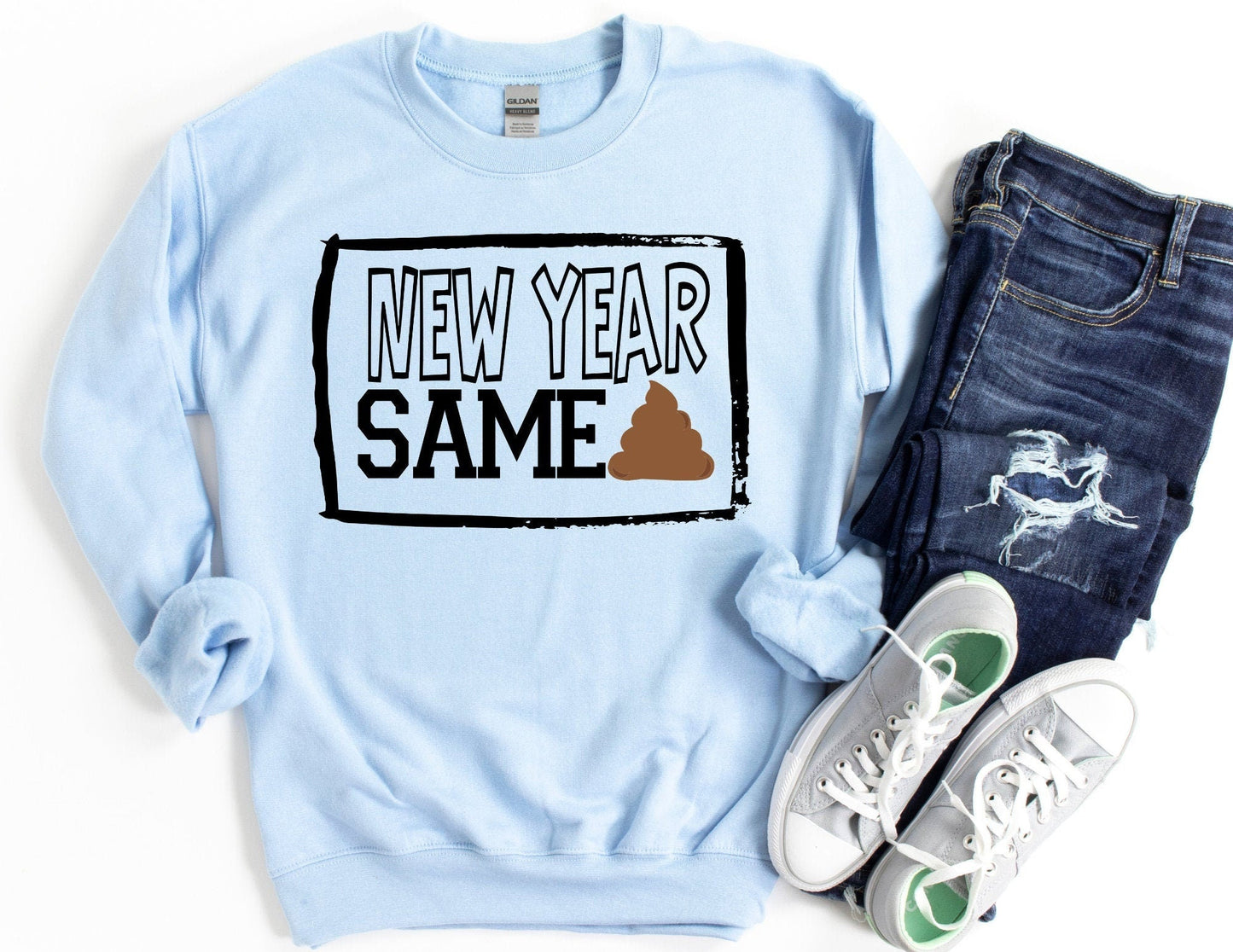 New Year Same Shit Sweater - Funny New Year Sweatshirt