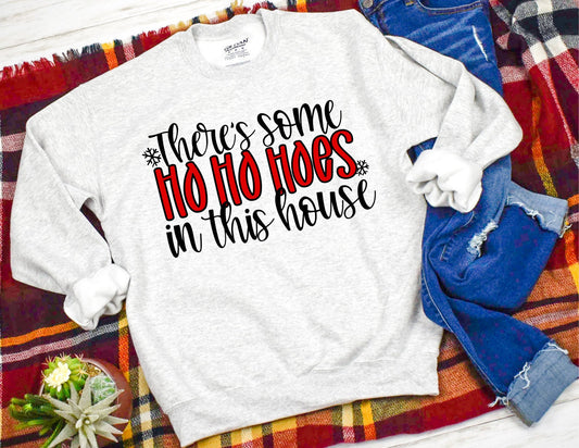 There's Some Ho Ho Hoes in This House Christmas Sweatshirt - Christmas Sweatshirt