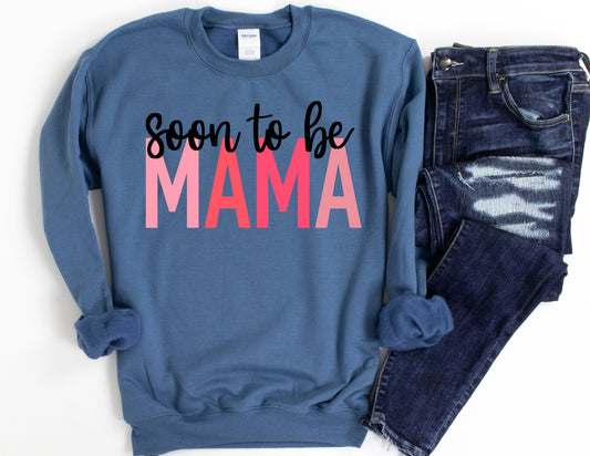 Pink Soon to be Mama Sweatshirt - Mom Sweatshirt