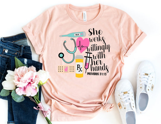 She Works Willingly With Her Hands Shirt - Nurse Shirt