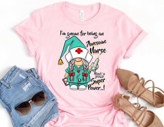 I'm Gnome for Being An Awesome Nurse Shirt - Nurse Shirt