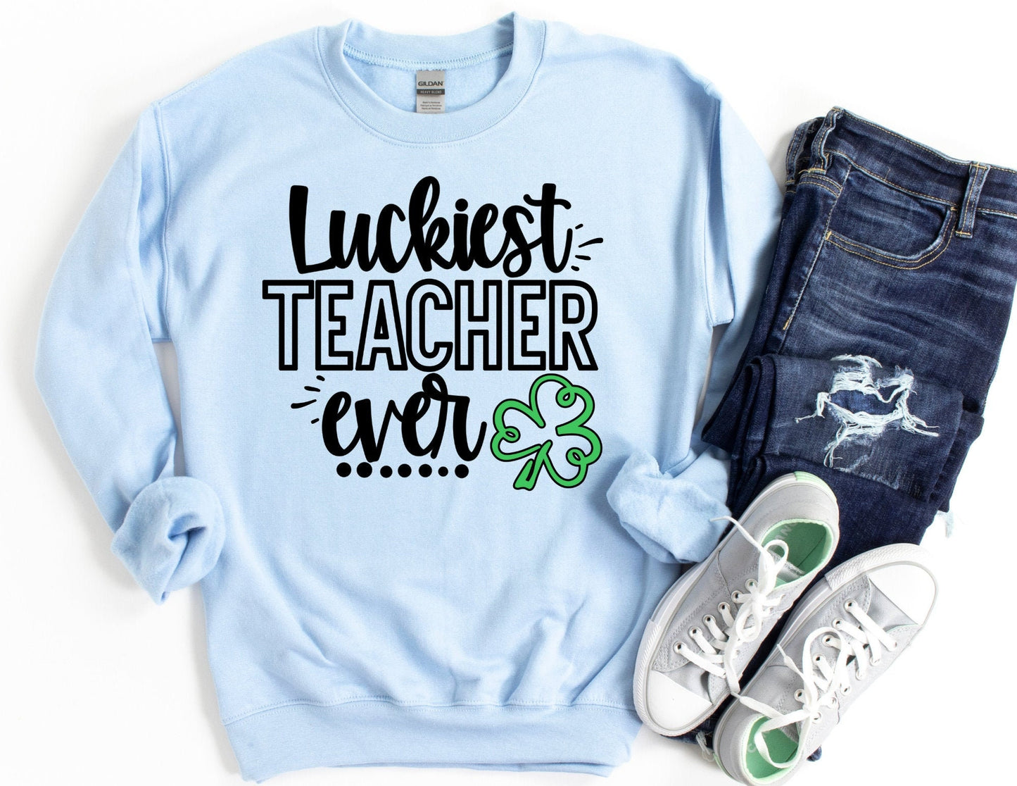 Luckiest Teacher Ever Sweatshirt - St. Patricks Day Teacher Sweatshirt