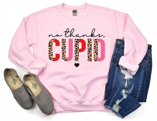 No Thanks, Cupid Sweatshirt - Valentines Day Sweatshirt