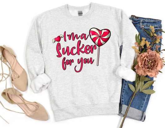 I'm a Sucker for You Sweatshirt - Valentines Day Sweatshirt