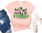 Lets Get Ready to Stumble Shirt - St Patricks Drinking Shirt