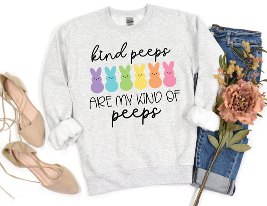 Kind Peeps are my Kind of Peeps Sweatshirt - Happy Easter Sweatshirt