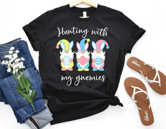 Hunting with my Gnomies Shirt - Easter Shirt