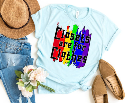 Closets are for Clothes Shirt - Gay Pride Shirt