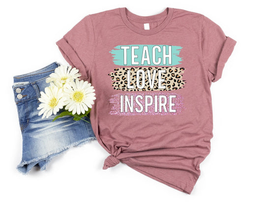 Teach Love Inspire Shirt - Teacher Shirt