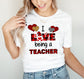 I Love Being a Teacher Shirt - Valentine Teacher Shirt