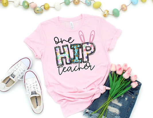 One Hip Teacher Shirt - Easter Teacher Shirt