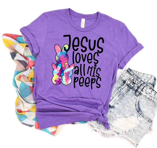 Jesus Loves all his Peeps Shirt - Easter Shirt