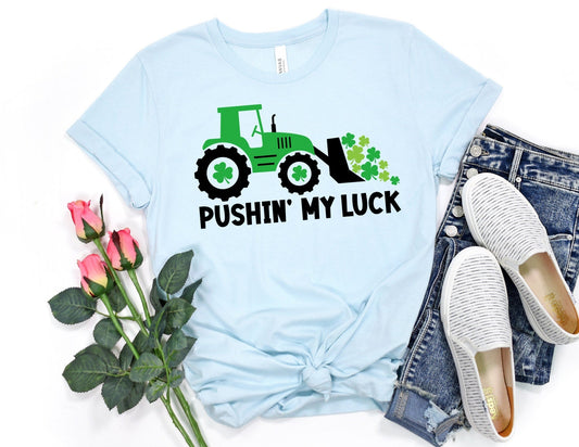 Pushing my Luck Shirt - St Patricks Day Tractor Shirt